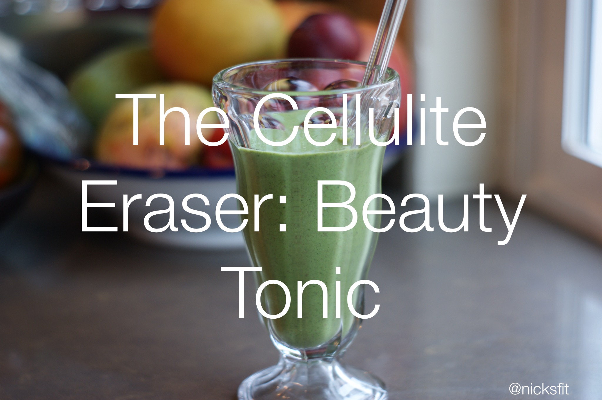 The Cellulite Eraser: Beauty Tonic Recipe