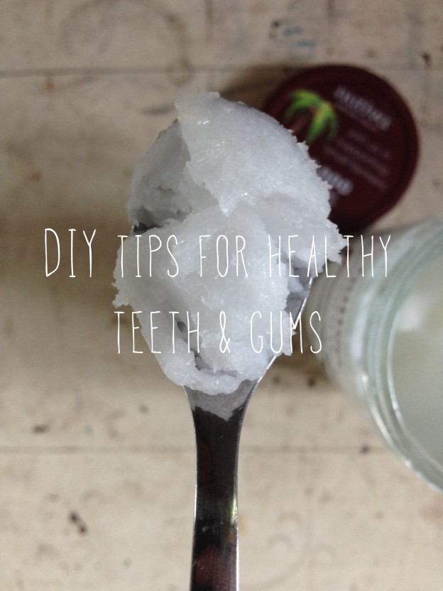 DIY Tips for Healthy Teeth & Gums