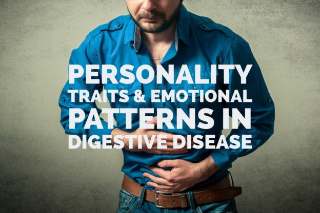 Personality Traits & Emotional Patterns in Digestive Disease (IBS)