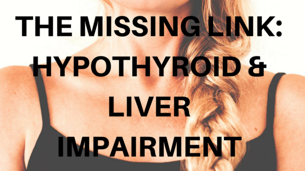 The Missing Link: Hypothyroid & Liver Impairment