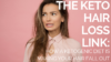 The Keto Hair-Loss Link: How a Ketogenic Diet is Making Your Hair Fall Out